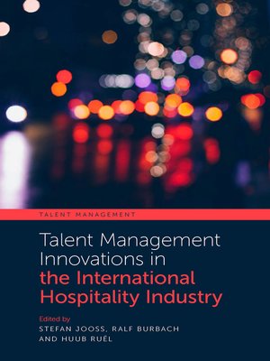 cover image of Talent Management Innovations in the International Hospitality Industry